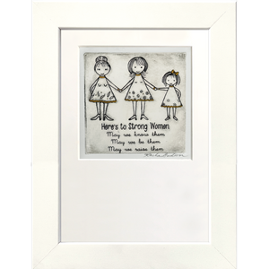 Here's to Strong Women ( Black & White )