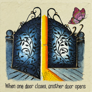 When One Door Closes, Another Door Opens