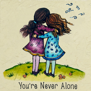 You're Never Alone (2 Girls)