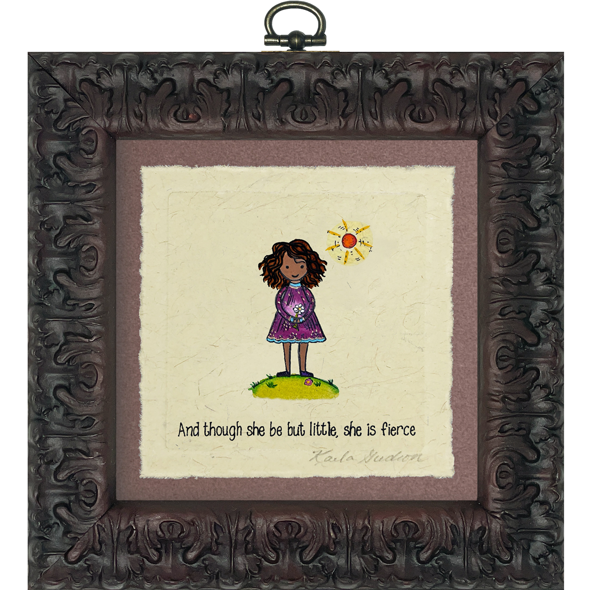 And Though She Be But Little, She is Fierce