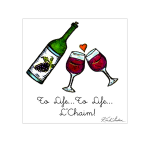 To Life...To Life...L'Chaim!