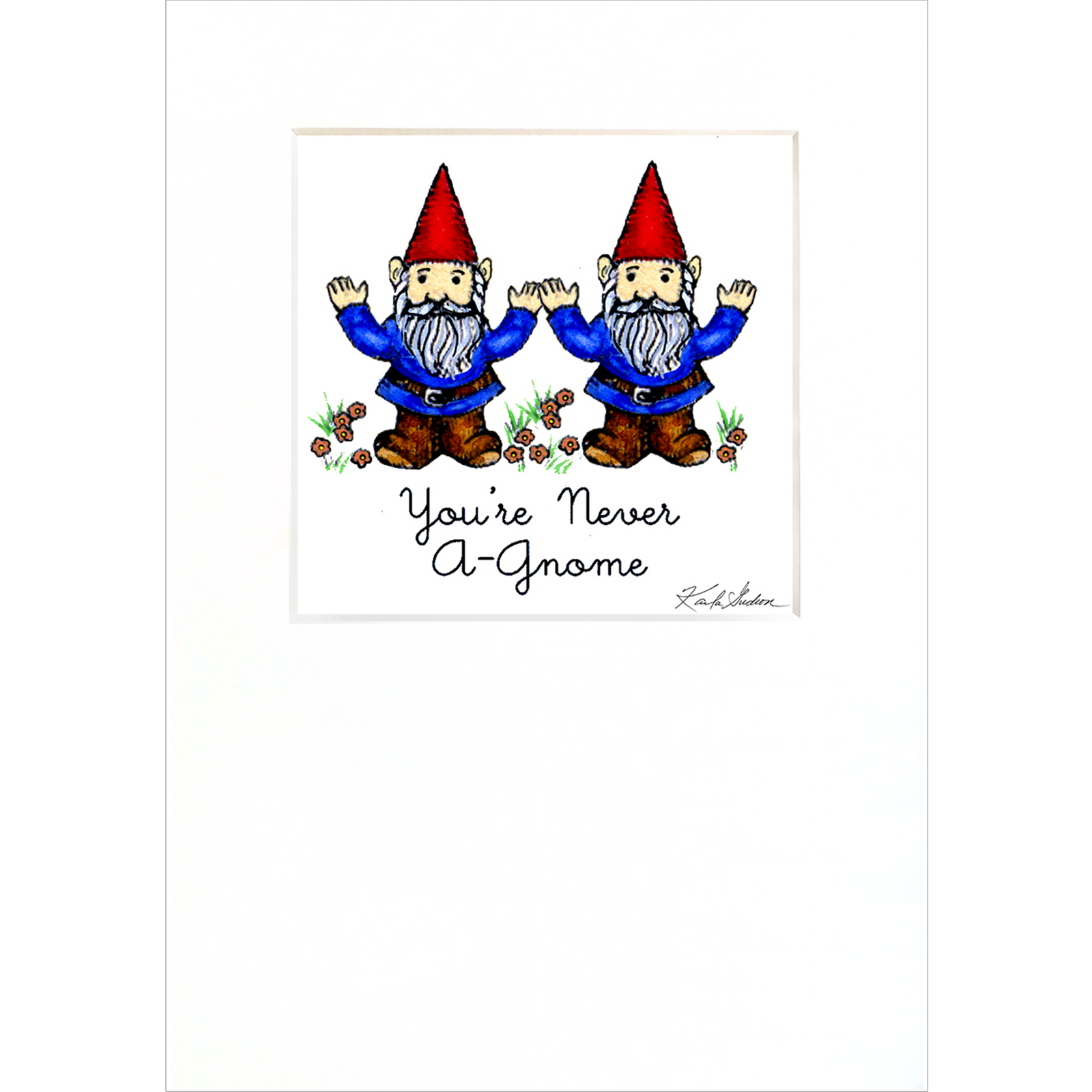 You're Never A-Gnome