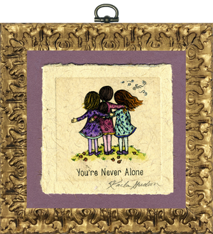 You're Never Alone (3 Girls)